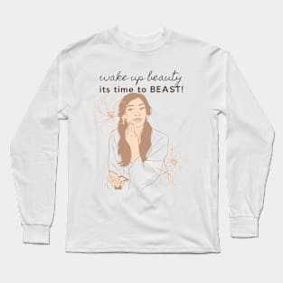 Wake up beauty Long Sleeve T-Shirt